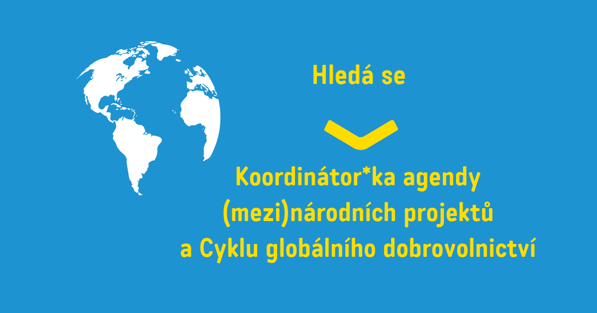 Přidej se k nám jako koordinátor*ka (mezi)národních projektů a Cyklu globálního dobrovolnictví