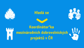 Hledáme Koordinátora*ku mezinárodních dobrovolnických projektů v ČR